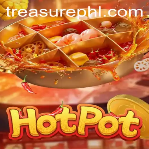 Hotpot: Unearthing the Thrills of Treasure PH